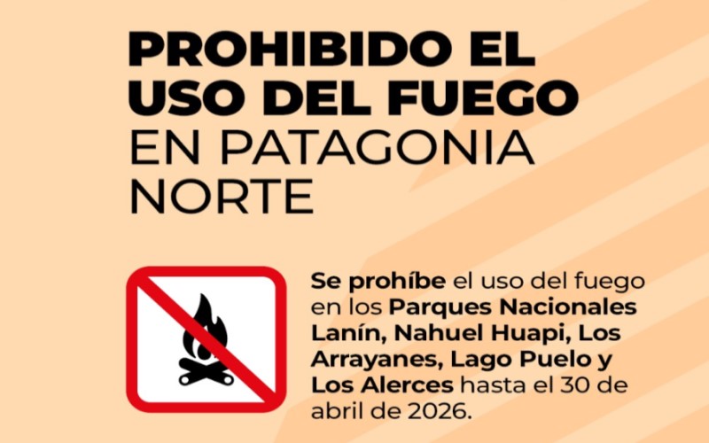 Se prohíbe el uso del fuego en 5 Parques Nacionales de la Patagonia